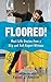 Floored!: Real-Life Stories from a Slip and Fall Expert Witness