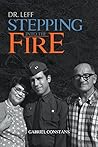 Dr. Leff: Stepping Into the Fire Dr. Leff: Stepping Into the Fire