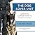 The Dog Lover Unit: Lessons in Courage from the World's K9 Cops