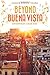 Beyond Buena Vista: Contemporary Cuban Song (Cuban Beat Books)