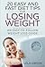 Weight Loss: 20 Easy And Fast Diet Tips For Losing Weight