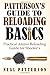 Patterson's Guide to Reloading Basics: Practical Ammo Reloading Guide for Shooter’s