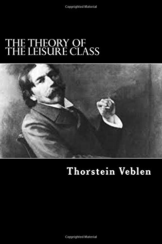 The Theory Of The Leisure Class