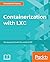 Containerization with LXC