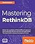 Mastering RethinkDB