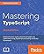 Mastering TypeScript