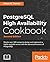 PostgreSQL High Availability Cookbook