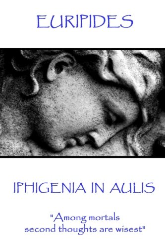 Euripides - Iphigenia in Aulis: "Love makes the time pass. Time makes love pass"