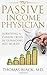 The Passive Income Physicia...
