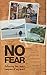 No Fear: Following the inne...