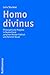 Homo Divinus: Philosophisch...
