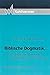 Okonomie Als Theologie: Eine Biblische Theologie in Dogmatischer Perspektive (German Edition)