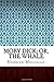 Moby Dick; Or, The Whale