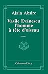 Vasile Evănescu, l'homme à tête d'oiseau