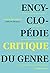 Encyclopédie critique du genre - Corps, sexualité, rapports sociaux