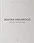 Marina Abramovic: Private Archaeology