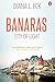 Banaras by Diana L. Eck Banaras by Diana L. Eck