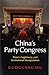China's Party Congress: Power, Legitimacy, and Institutional Manipulation