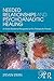 Needed Relationships and Psychoanalytic Healing: A Holistic Relational Perspective on the Therapeutic Process (Psychoanalysis in a New Key Book Series)