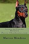 Secretos del Pinscher Miniatura: Perro-Obediente.com (Spanish Edition)