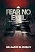 Fear No Evil: A Guide for Prison Chaplaincy