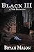 BLACK III