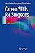 Career Skills for Surgeons