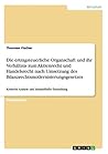 Die ertragsteuerliche Organschaft und ihr Verhältnis zum Aktienrecht und Handelsrecht nach Umsetzung des Bilanzrechtsmodernisierungsgesetzes: ... beispielhafte Darstellung (German Edition)