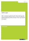 Die multiperspektivische Darstellung der Erinnerung in Javier Cercas "Las leyes de la frontera" (German Edition) Die multiperspektivische Darstellung der Erinnerung in Javier Cercas "Las leyes de la frontera" (German Edition)