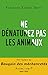 Ne dénaturez pas les animaux