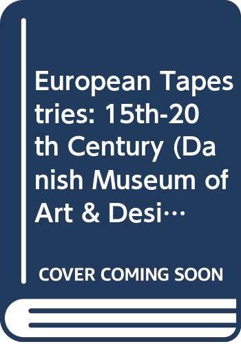 European Tapestries: 15th–20th Century (Danish Museum of Art & Design)