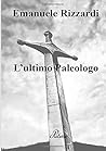 L'ultimo Paleologo by Emanuele Rizzardi L'ultimo Paleologo by Emanuele Rizzardi