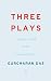 Three Plays
