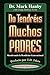 No Tendreis Muchos Padres: ...