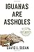 Iguanas Are Assholes