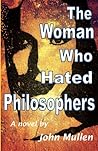The Woman Who Hated Philosophers