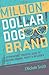 Million Dollar Dog Brand by J. Nichole Smith