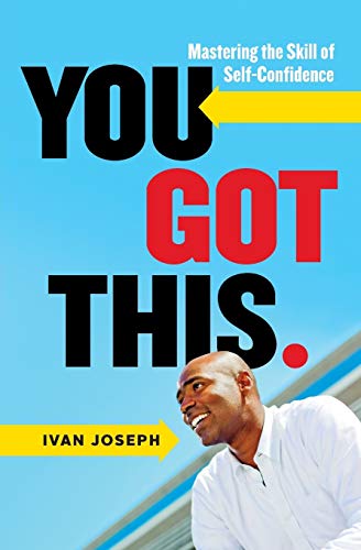 You Got This: Mastering the Skill of Self-Confidence (Paperback)