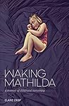 Waking Mathilda: ...