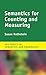 Semantics for Counting and Measuring (Key Topics in Semantics and Pragmatics)