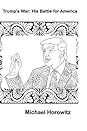 Trump's War by Michael Horowitz