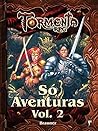 Tormenta RPG - Só aventuras Vol. 2 by Gustavo Brauner Tormenta RPG - Só aventuras Vol. 2 by Gustavo Brauner
