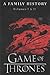 Game of Thrones: A Family History (Book of Thrones) (Volume 1 & 2)