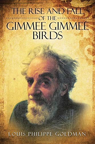 The Rise and Fall of the Gimmee Gimmee Birds (Paperback)