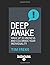 Deep Awake: Wake Up to Oneness and Celebrate Your Individuality
