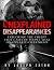 Unexplained Disappearances:...
