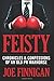 Feisty: Chronicles & Confessions of an Old PR Warhorse