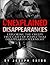 Unexplained Disappearances: Exploring the Creepy True Cases of People That Disappeared Overnight