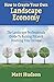 How To Create Your Own Landscape Economy by Matt Hudson