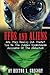 UFOs and Aliens: Are They Really Out There? You Be the Judge: Eyewitness Accounts of the Abducted